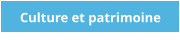 Culture et patrimoine