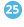 25