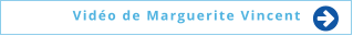  Vidéo de Marguerite Vincent