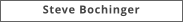Steve Bochinger